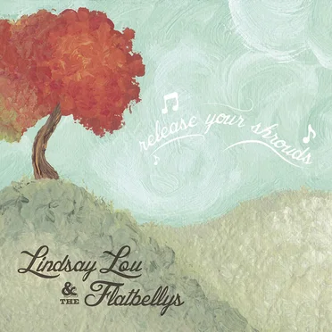 Release Your Shrouds by Lindsay Lou & The Flatbellys - album cover