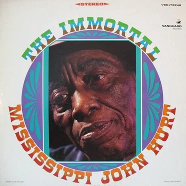The Immortal Mississippi John Hurt