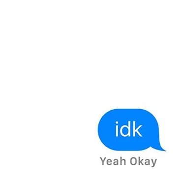 idk by Yeah Okay - album cover