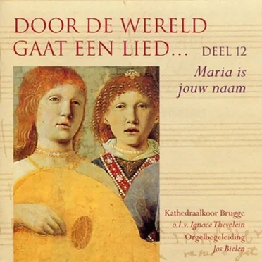 Door de wereld gaat een lied...: deel 12