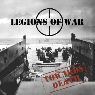 Towards Death by Legions of War - album cover