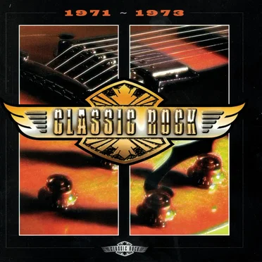 Classic Rock: 1971–1973 by Various Artists - album cover