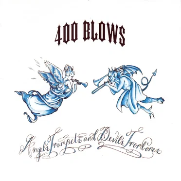 Angel's Trumpets and Devil's Trombones by 400 Blows - album cover