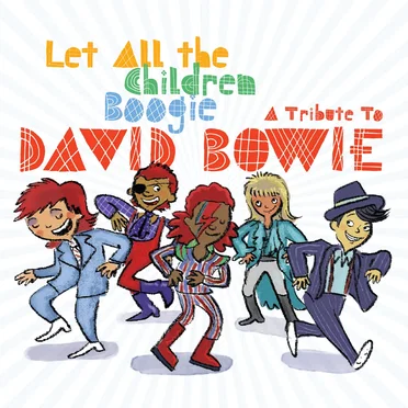 Let All the Children Boogie: A Tribute to David Bowie by Various Artists - album cover