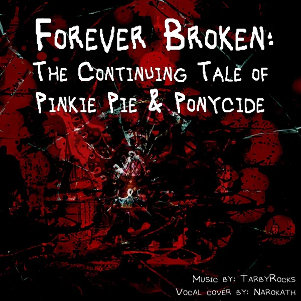 Forever Broken: The Continuing Tale of Pinkie Pie & Ponycide