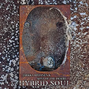 Hybrid Soul by Jarkka Rissanen & Sons of the Desert - album cover