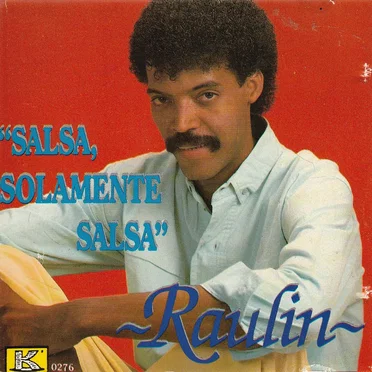 Salsa, solamente, salsa by Raulín Rosendo - album cover