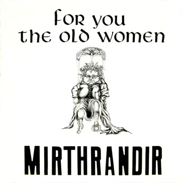 For You the Old Women by Mirthrandir - album cover