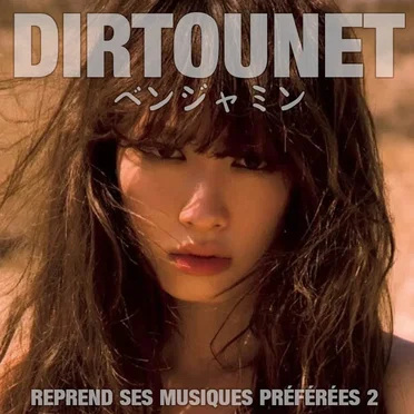 Dirtounet reprend ses musiques préférées 2