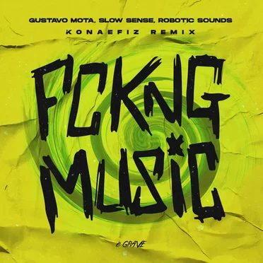 Fckn Music (Konaefiz Remix)
