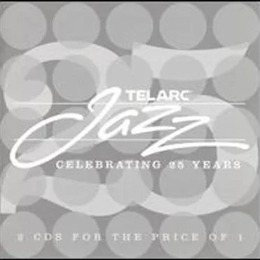 Telarc Jazz Celebrating 25 Years by Various Artists - album cover