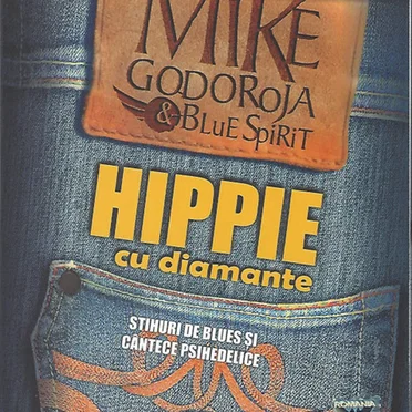 Hippie Cu Diamante - Stihuri De Blues Și Cântece Psihedelice