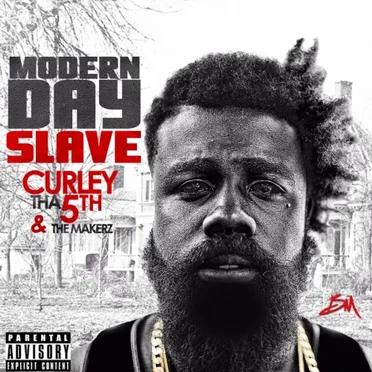 Modern Day Slave by Curley The 5th - album cover