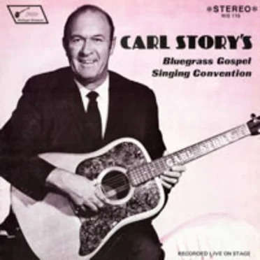 Carl Story’s Bluegrass Gospel Singing Convention by Various Artists - album cover