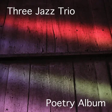 Poetry Album by Three Jazz Trio - album cover