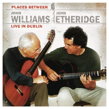 Places Between: John Williams & John Etheridge Live in Dublin