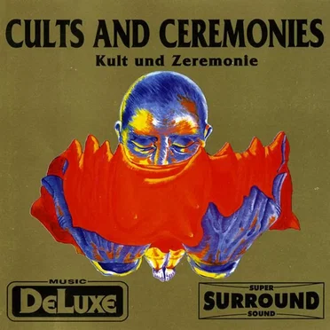 Cults and Ceremonies / Kult Un Zeremonie by Max Schneyder - album cover