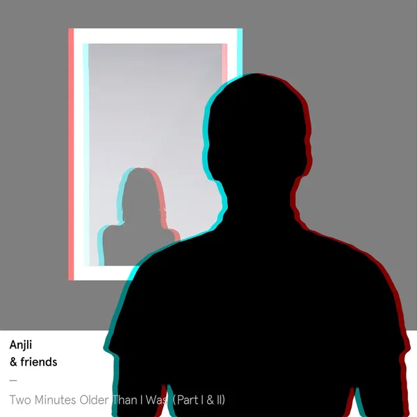 Two Minutes Older Than I Was (Parts I & II)