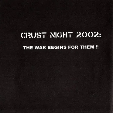 Crust Night 2002: The War Begins For Them !! by Various Artists - album cover