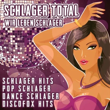 Schlager Total - Wir leben Schlager by Various Artists - album cover