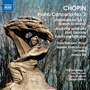 Chopin: Piano Concerto no. 2 - Variations on "Là ci darem la mano" - Andante spianato and Grande Polonaise brillante