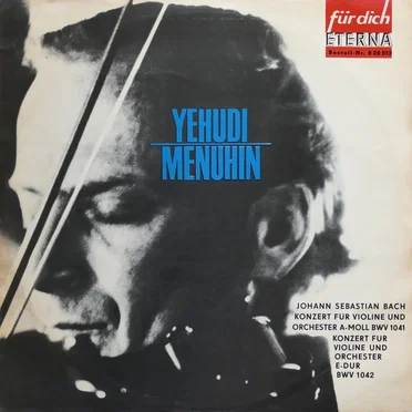 Konzert für Violine und Orchester a-moll BWV 1041 / Konzert für Violine und Orchester E-dur BWV 1042