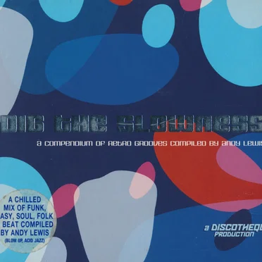 Dig the Slowness by Various Artists - album cover