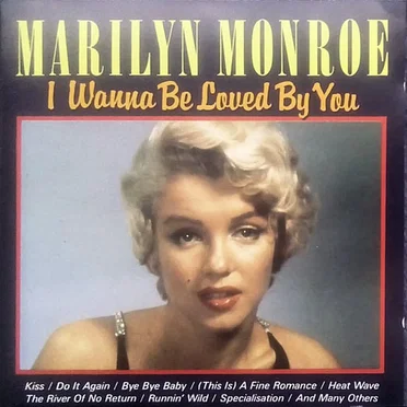 I Wanna Be Loved By You