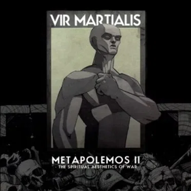 Metapolemos II - The Spiritual Aesthetics of War