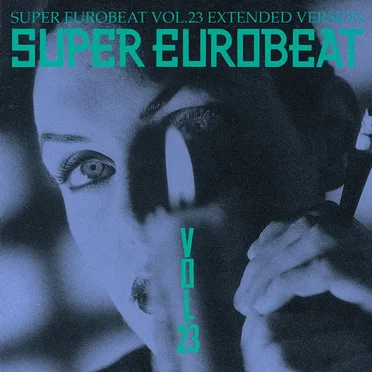 Super Eurobeat, Volume 23: Extended Version by Various Artists - album cover