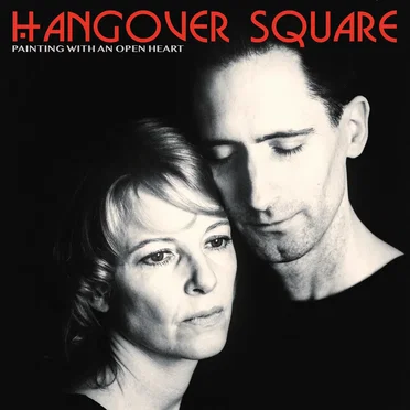 Painting With An Open Heart by Hangover Square - album cover