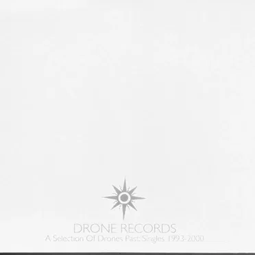 Drone Records: A Selection of Drones Past: Singles 1993-2000 by Various Artists - album cover