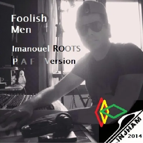 FOOLISH MEN (Phoniandflore version)