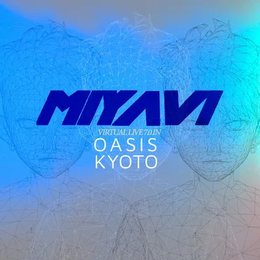 MIYAVI Virtual Live 7.0 in OASIS KYOTO