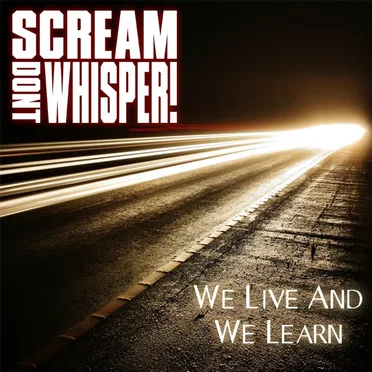 ScreamDontWhisper