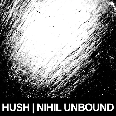 Nihil Unbound by HUSH. - album cover