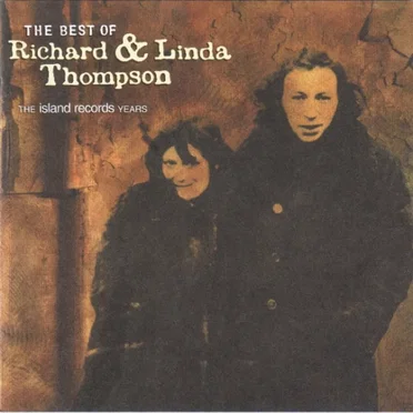 The Best of Richard & Linda Thompson: The Island Records Years