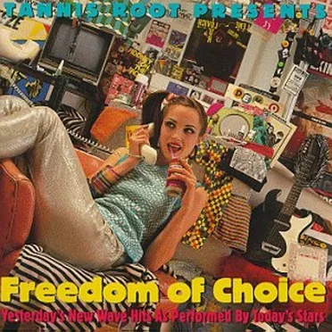 Freedom of Choice: Yesterdays New Wave Hits as Performed by Todays Stars by Various Artists - album cover