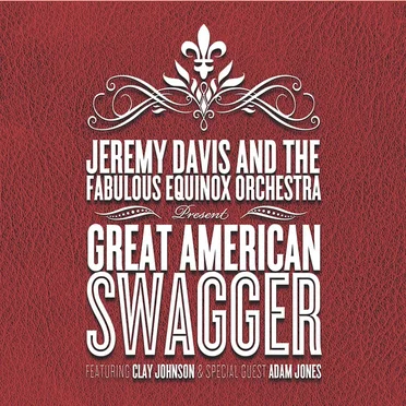 Great American Swagger by Jeremy Davis & the Fabulous Equinox Orchestra - album cover