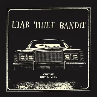 Virtue Not a Vice by Liar Thief Bandit - album cover