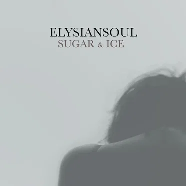 Sugar & Ice by ElysianSoul - album cover