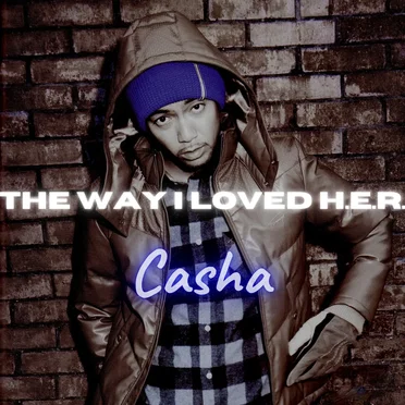 The Way I Loved H.E.R. by Casha - album cover