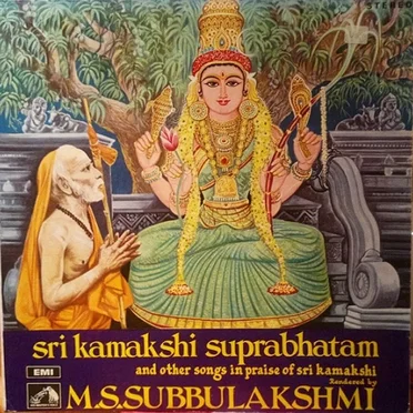 Sri Kamakshi Suprabhatam and other songs in praise of Sri Kamakshi