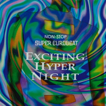 Non-Stop Super Eurobeat Exciting Hyper Night by Various Artists - album cover