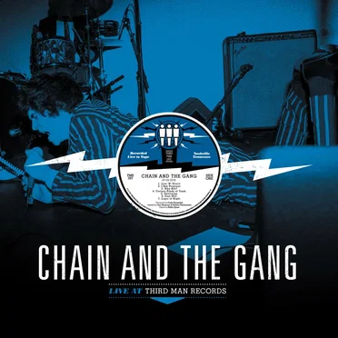 Live at Third Man Records by Chain and the Gang - album cover