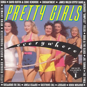 Pretty Girls, Everywhere: Beach Classics, Volume 1 by Various Artists - album cover