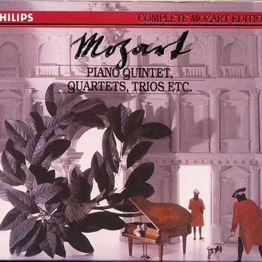 Complete Mozart Edition, Volume 14: Piano Quintet, Quartets, Trios etc.