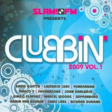 SLAM!FM presents Clubbin' 2009, Volume 1 by Various Artists - album cover