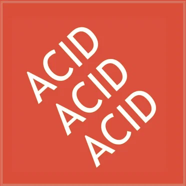 Acid Acid Acid