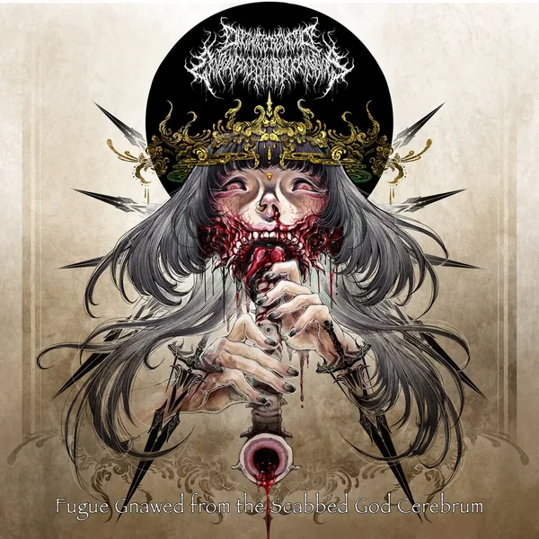 Fugue Gnawed From the Scabbed God Cerebrum